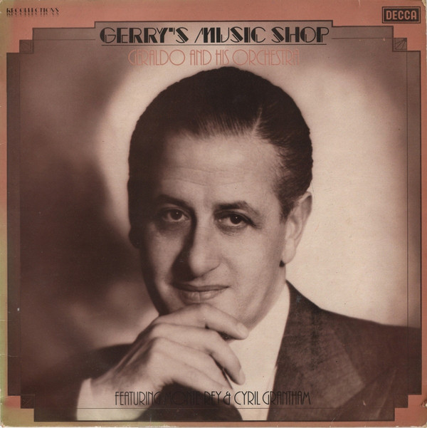 Geraldo And His Orchestra Featuring Monte Rey & Cyril Grantham - Gerry's Music Shop (LP, Comp, Mono)