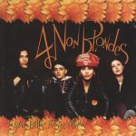 4 Non Blondes - Bigger, Better, Faster, More! (CD, Album)