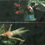 Nick Cave & The Bad Seeds + Kylie Minogue - Where The Wild Roses Grow (CD, Single)