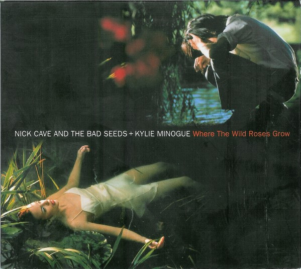 Nick Cave & The Bad Seeds + Kylie Minogue - Where The Wild Roses Grow (CD, Single)