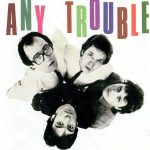 Any Trouble - Where Are All The Nice Girls? (CD, Album, RE, RM)
