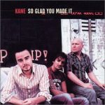 Kane (2) - So Glad You Made It (HDCD, Album)
