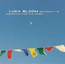Luka Bloom - Between The Mountain And The Moon (CD, Album)