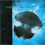 The Chills - Submarine Bells (CD, Album)