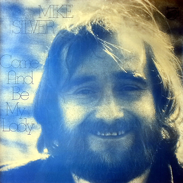 Mike Silver (7) - Come And Be My Lady (LP, Album)
