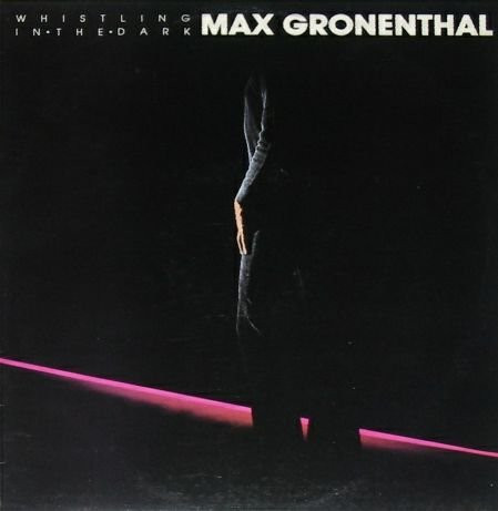 Max Gronenthal - Whistling In The Dark (LP)