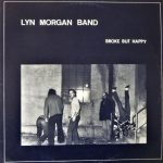 Lyn Morgan Band - Broke But Happy (LP, Album)