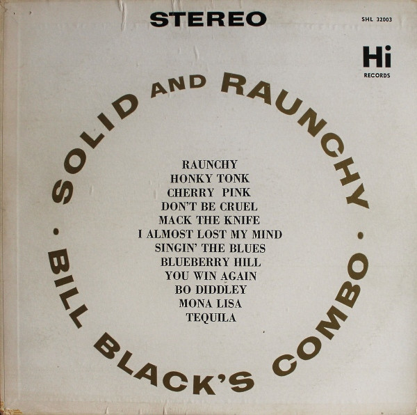 Bill Black's Combo - Solid And Raunchy (LP, Album)