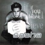 Sasha (5) - If You Believe (CD, Single, Car)