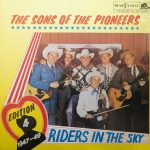 The Sons Of The Pioneers - Edition 4: 1947-49 - Riders In The Sky (LP, Comp, Mono)