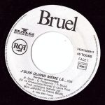 Patrick Bruel - J'suis Quand Même Là... (7", Single)