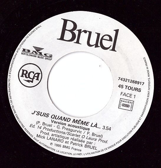 Patrick Bruel - J'suis Quand Même Là... (7", Single)