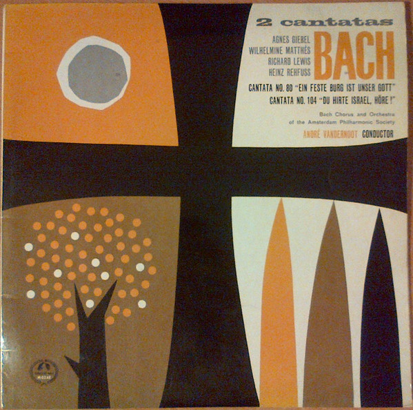 Johann Sebastian Bach / Agnes Giebel, Wilhelmine Matthes, Richard Lewis (3), Heinz Rehfuss, Koor Van De Nederlandse Bachvereniging & Amsterdam Philharmonic Society Orchestra, André Vandernoot - 2 Cantatas (LP)