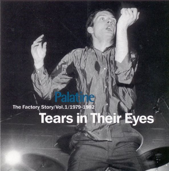 Various - Palatine - The Factory Story / Vol. 1 / 1979-1982 / Tears In Their Eyes (CD, Comp)