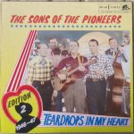 The Sons Of The Pioneers - Edition 2: 1946-47- Teardrops In My Heart (LP, Comp)