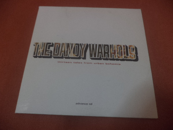 The Dandy Warhols - Thirteen Tales From Urban Bohemia (CD, Advance, Album, Promo)