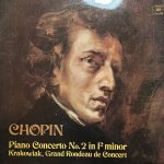 Frédéric Chopin - Piano Concerto No. 2 In F Minor. Krakowiak, Grand Rondeau de Concert (LP, Album)