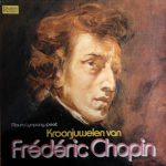 Moura Lympany*, Frédéric Chopin - Kroonjuwelen Van Frédéric Chopin (LP)