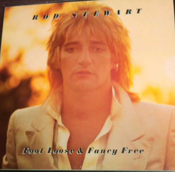 Rod Stewart - Foot Loose & Fancy Free (LP, Album, RE)