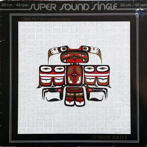 Spandau Ballet - Chant No. 1 (I Don't Need This Pressure On) (12", Single)