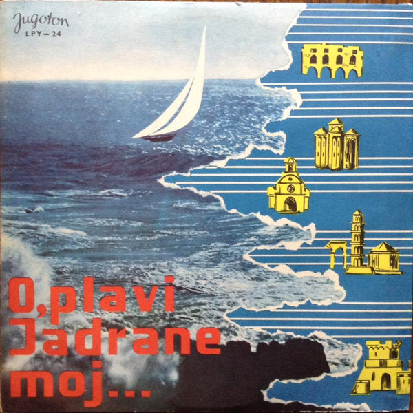 Various - O, Plavi Jadrane Moj (10", Album, RE)