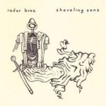Radar Bros. - Shoveling Sons (CD, Single)