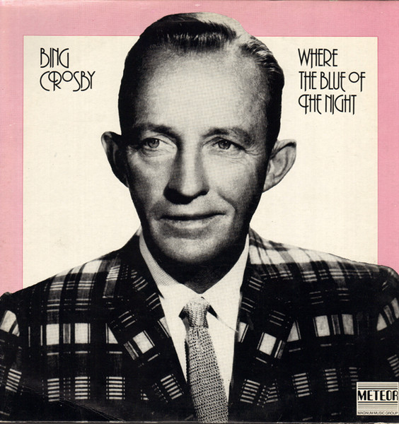 Bing Crosby - Where The Blue Of The Night (LP, Comp, RE)
