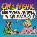 Ome Henk - Neem Een Ander In De Maling ! (CD, Single, Car)