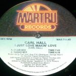 Carl Hall - I Just Love Makin' Love (12")