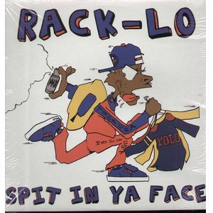 Rack-Lo - Spit In Ya Face (12")