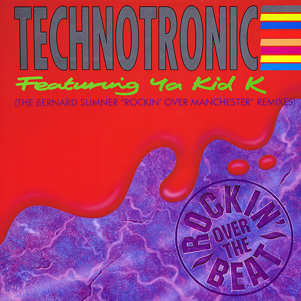 Technotronic Featuring Ya Kid K - Rockin' Over The Beat (The Bernard Sumner "Rockin' Over Manchester" Remixes) (12", Single)