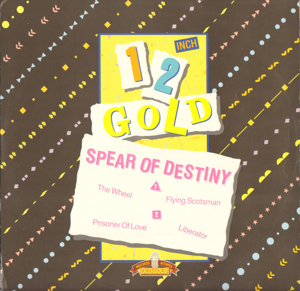 Spear Of Destiny - The Wheel / Flying Scotsman / Prisoner Of Love / Liberator (12")