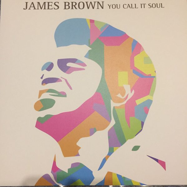 James Brown - You Call It Soul (LP, Comp, Ltd, Num, Bro)