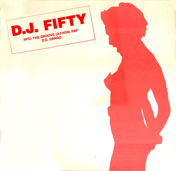 D.J. Fifty* - Into The Groove (A-Thon) Rap - D. D. Dango (12")