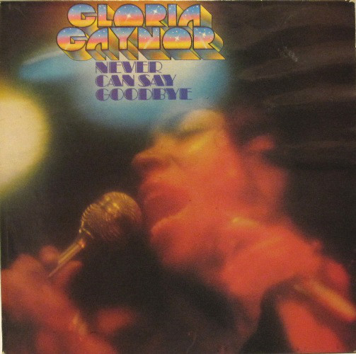 Gloria Gaynor - Never Can Say Goodbye (LP, Album, P/Mixed)