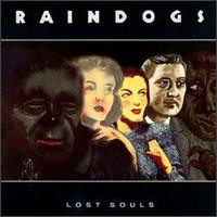 Raindogs (2) - Lost Souls (CD, Album)