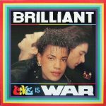 Brilliant - Love Is War (12")