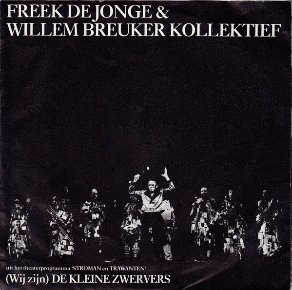 Freek de Jonge & Willem Breuker Kollektief - (Wij Zijn) De Kleine Zwervers (7", Single)