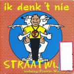 Straatwijs - Ik Denk 't Nie (CD, Single)