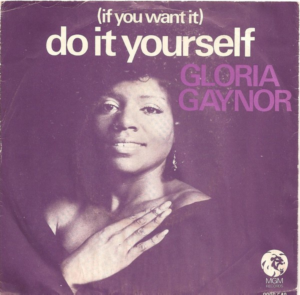 Gloria Gaynor - (If You Want It) Do It Yourself (7", Single)