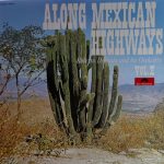 Roberto Delgado - Along Mexican Highways, Vol. 2 (LP, RP)
