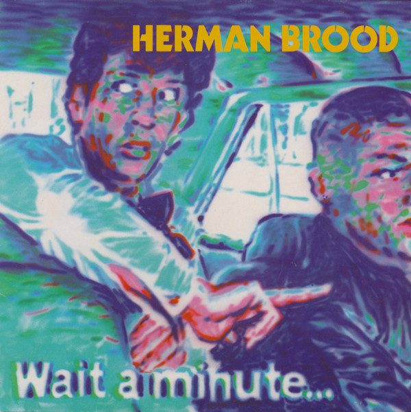 Herman Brood - Wait A Minute... (LP, Album)