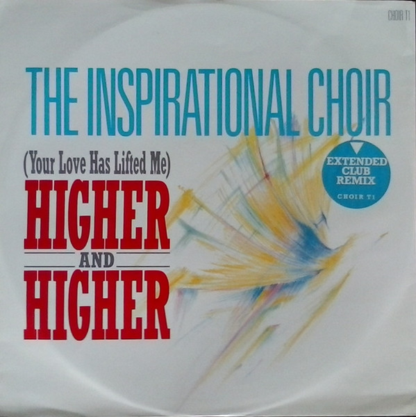 The Inspirational Choir - (Your Love Has Lifted Me) Higher And Higher (12")