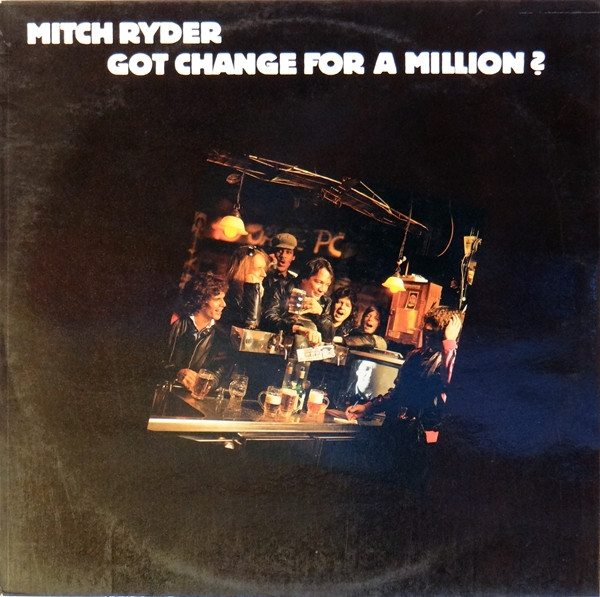 Mitch Ryder - Got Change For A Million? (LP, Album)