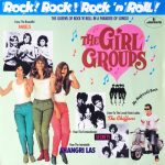 Various - Rock! Rock! Rock 'N' Roll! - The Girl Groups (LP, Comp)