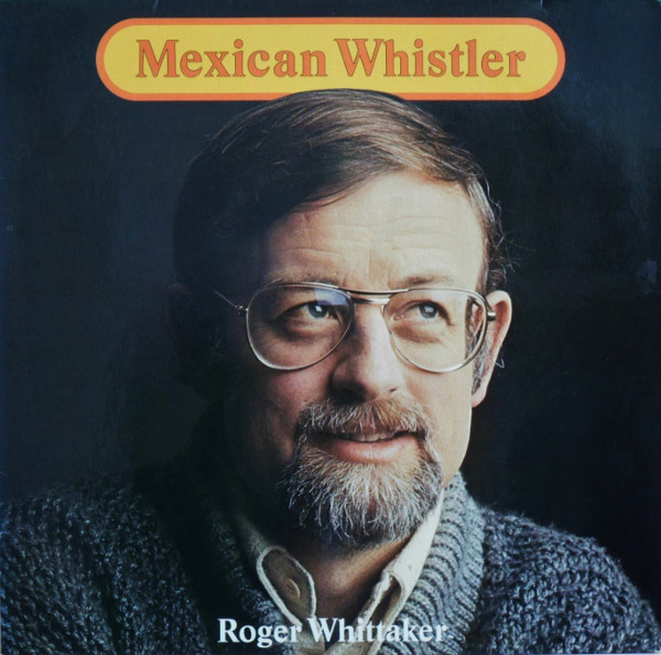 Roger Whittaker - Mexican Whistler (LP, Album)