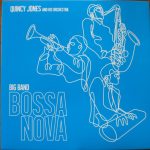 Quincy Jones And His Orchestra - Big Band Bossa Nova (LP, Album, Ltd, Num, RE, Yel)