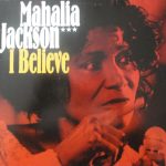 Mahalia Jackson - I Believe (LP, Comp)
