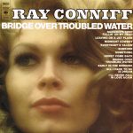Ray Conniff And The Singers - Bridge Over Troubled Water (LP, Album)