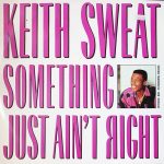 Keith Sweat - Something Just Ain't Right (12")